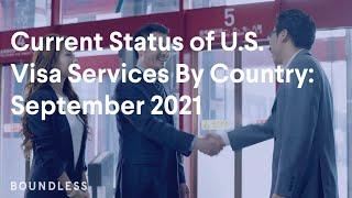 Current Status of U.S. Visa Services By Country: September 2021