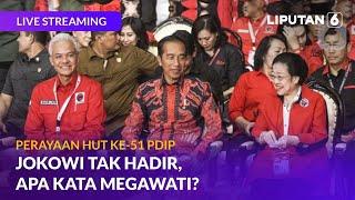 Perayaan HUT Ke-51 PDIP. Jokowi Tak Hadir, Apa Kata Megawati? | LIVE