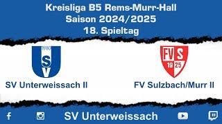 18. Spieltag Kreisliga B5 | SV Unterweissach II vs FV Sulzbach/Murr II