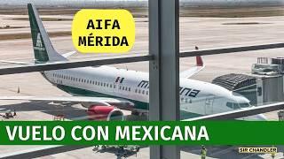 VUELO DE MEXICANA DESDE EL AIFA HASTA MÉRIDA ️