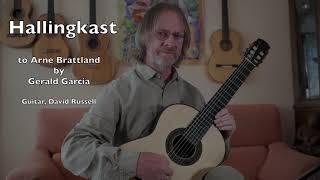 David Russell, guitar. Hallingkast (for Arne Brattland). Gerald Garcia