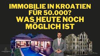 Kann man mit 50.000 € noch eine Immobilie in Kroatien am Meer kaufen?