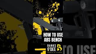 New Abdominal Bench - How to use