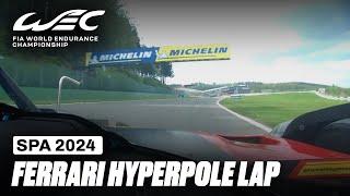 Antonio Fuoco Ferrari 499P Hypercar Pole Lap ️ I 2024 TotalEnergies 6 Hours of Spa I FIA WEC