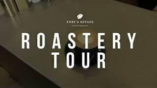 Toby's Estate Roastery Tour