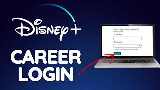 Disney Careers Login: How to Login Disney Career Account 2024?