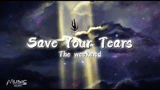 The Weeknd - Save Your Tears (lyrics video)