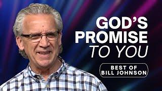 How to Recognize and Steward God’s Promises for You - Best of Bill Johnson Sermons | Bethel Church