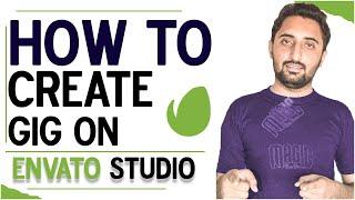 How to Start Freelancing on envato studio - how to create gig on Envato studio