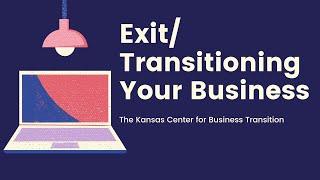 The Kansas Center for Business Transition - Overview