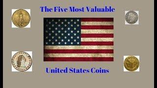 The Five Most Valuable United States Coins