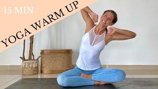 15 min Yoga Warm Up | Pre Workout Yoga Sequence to Get You Ready for Your Practice