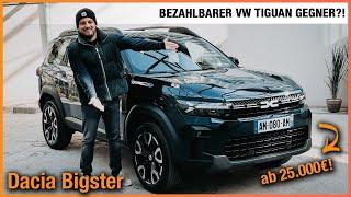 Dacia Bigster (2025) Was kann der bezahlbare VW Tiguan Gegner ab 25.000€? Review | Test | Preis