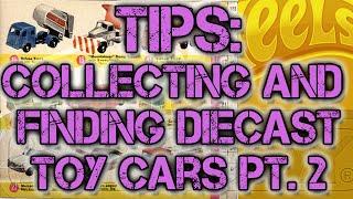 Tips on Collecting Toys, Hot Wheels and Diecast Cars Pt 2