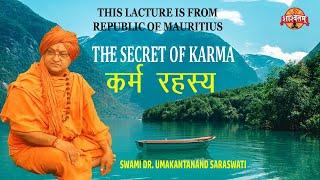 THE SECRET OF KARMA- KARMA RAHASYA SWAMI DR. UMAKANTANAND SARASWATI,lecture in mauritius