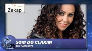 Rose Nascimento - Som do Clarim (Ao Vivo)  | Zekap Music