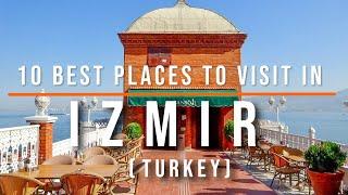 10 Best Places to Visit in Izmir, Turkey | Travel Video | Travel Guide | SKY Travel