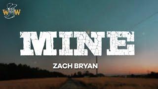 Zach Bryan - Mine (Lyrics)