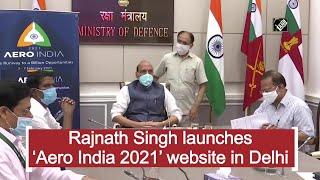 Rajnath Singh launches ‘Aero India 2021’ website in Delhi