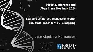 MIA: Jose Alquicira-Hernandez, Scalable single-cell models for eQTL mapping; Primer by Aparna Nathan