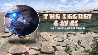 The Secret Caves of Enchanted Rock State Natural Area, Texas!