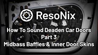 How To Sound Deaden A Car Door - Part 3: Midbass Baffles & Inner Door Skin