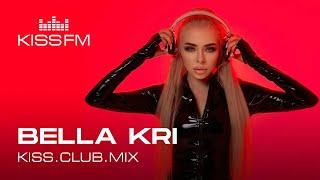 BELLA KRI – KISS.CLUB.MIX | KISS FM Podcast (Melodic House & Techno DJ Mix)