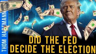 Did The Fed Screw The Economy To Put Trump in Office?