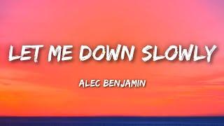 Alec Benjamin - Let Me Down Slowly (Lyrics)