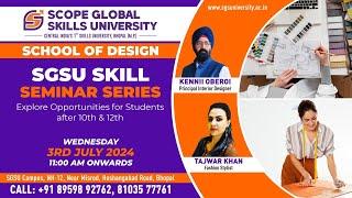 SGSU SKILL SEMINAR SERIES | SCHOOL OF DESIGN | Kennii Oberoi | Tajwar Khan