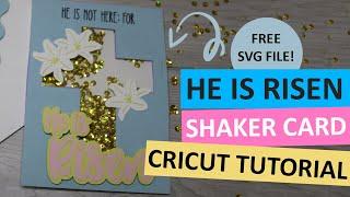He is Risen Shaker Card for Easter - Cricut Card Tutorial
