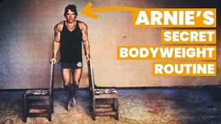 How Arnie Built Muscle With Just Bodyweight