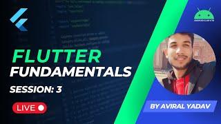 Flutter Fundamentals| Session 3 |  Android club