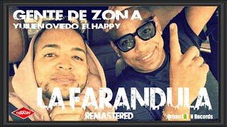 GENTE DE ZONA x YULIEN OVIEDO x  EL HAPPY  -  LA FARANDULA (REMASTERED)