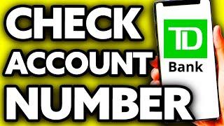 How To Check TD Bank Account Number (EASY!)