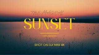 DJI MINI 4K -The Magical Sunset - Cinematic 4K Video