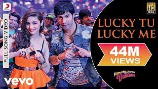 Lucky Tu Lucky Me Full Video - Humpty Sharma Ki Dulhania|Varun, Alia|Benny D, Anushka M