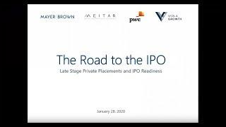 The Road to the IPO: Late Stage Private Placements & IPO Readiness