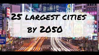 Largest Cities in the World By 2050 | Top 25 By Population | Nerdy Doc | Mumbai, New York and More