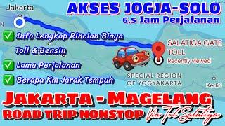 Road trip jakarta Magelang  Via Tol Salatiga | Akses Road Trip Jakarta - Jogja - Solo Tol Trans Jawa