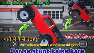 Indian vehicles simulator 3d game  stunt car kaise kare