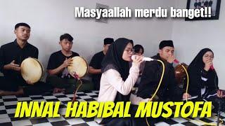 INNAL HABIBAL MUSTHOFA ~ MASYAALLAH MERDU BANGET!! BIKIN HATI TENNAG...