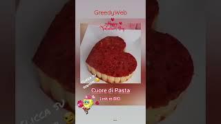 CUORE DI PASTA Ricetta per San Valentino