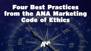 Four Best Practices from the ANA Marketing Code of Ethics