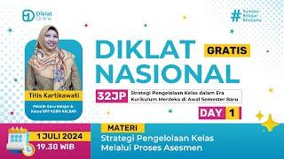 DAY 1 DIKLAT NASIONAL: Strategi Pengelolaan Kelas dalam Era Kurikulum Merdeka di Awal Semester Baru