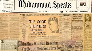 THE GOOD SHEPHERD-MESSENGER ELIJAH MUHAMMAD-A Conscious Corner Exclusive