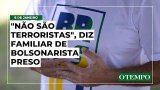 Familiares tentam contato com bolsonaristas presos em Brasília