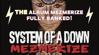 Deep Dive: Ranking "Mezmerize" by System of a Down