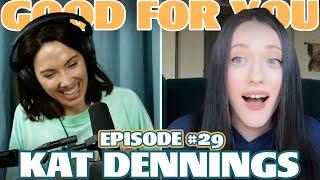 Choosing Guys, Dating guys, Keeper Guys with Kat Dennings | Ep 29