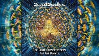 Desert Dwellers - One Giant Consciousness Feat Paul Stamets (Visuals) [Full Album]